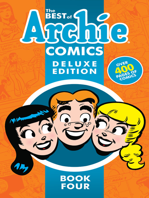 Title details for The Best of Archie Comics Book 4 Deluxe Edition by Archie Superstars - Available